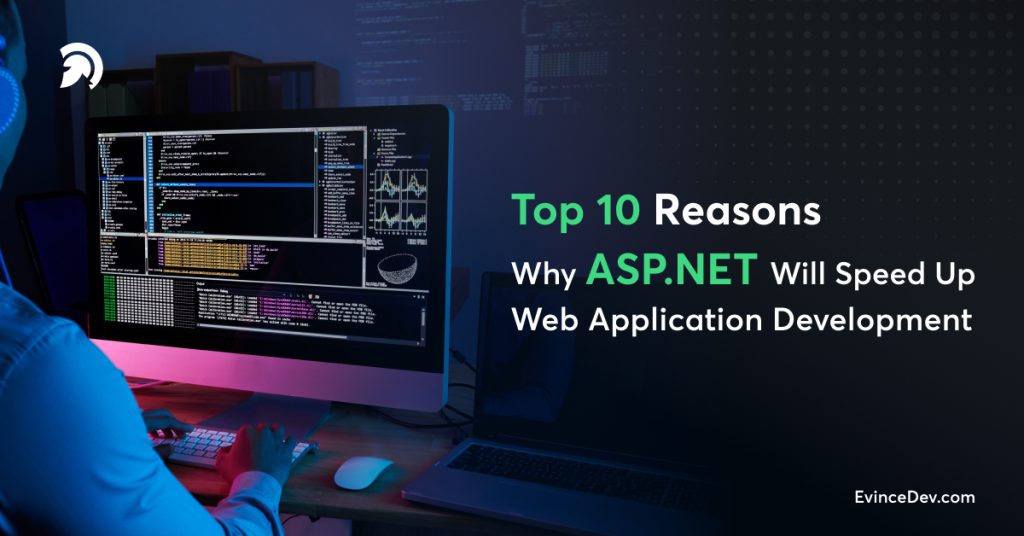 Top 10 reasons why asp.net will speed up web application development