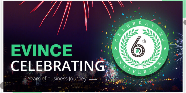 Evince Celebrating its 6th Successful Anniversary - Evince Development