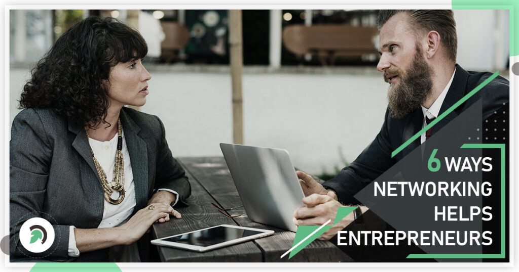 6 Ways Networking Helps Entrepreneurs