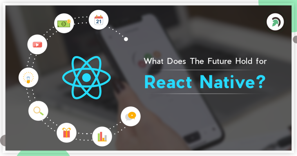 Is React Native the Future of Hybrid Mobile App Development?