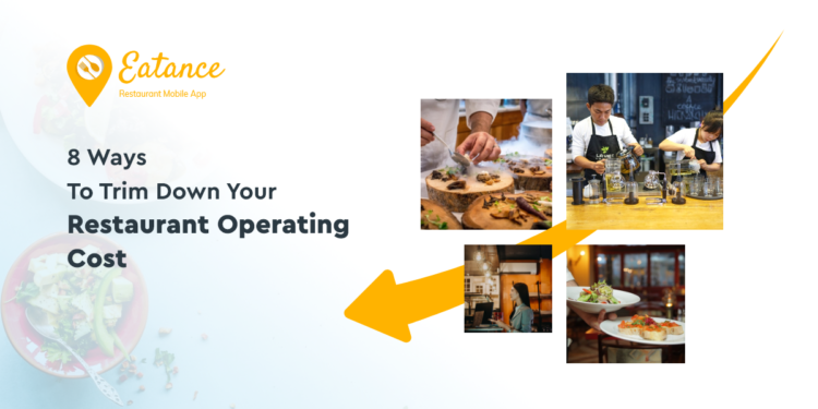 8 Ways To Trim Down Your Restaurant Operating Cost