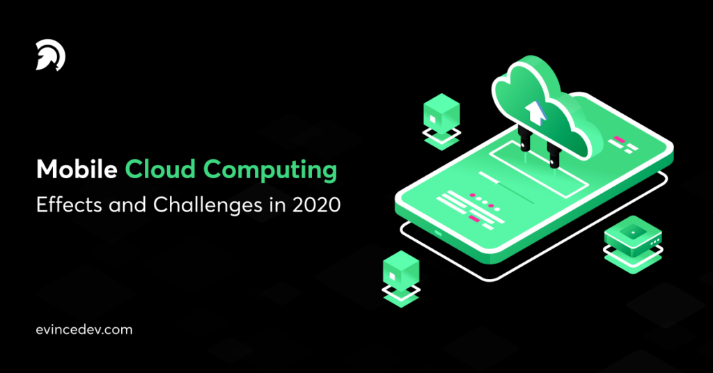 Mobile Cloud Computing - Effects and Challenges