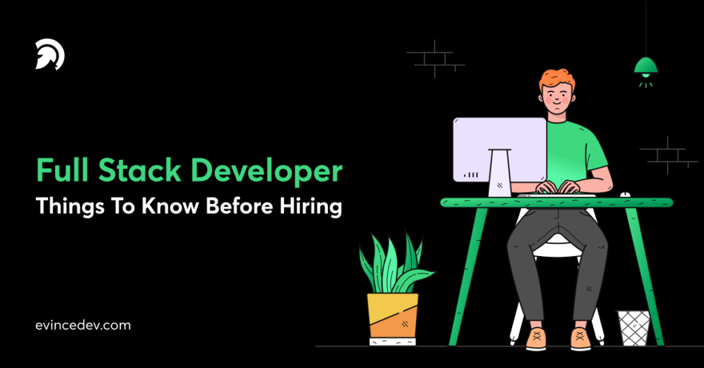 Hiring A Full Stack Developer