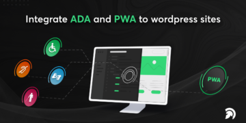 Integrate ADA and PWA To WordPress Sites