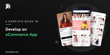 A Complete Guide to Develop an eCommerce App