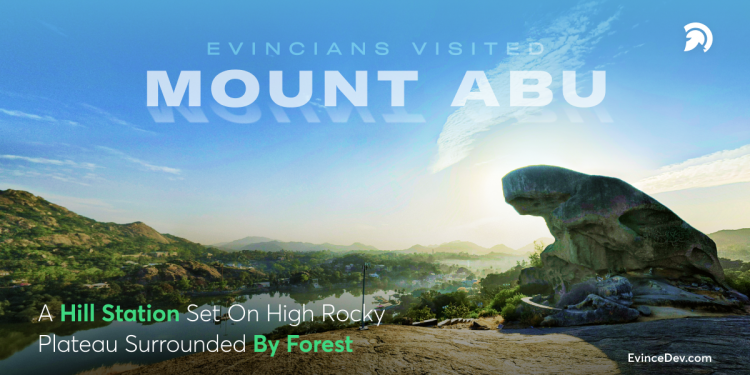 EvinceDev MountAbu Trip