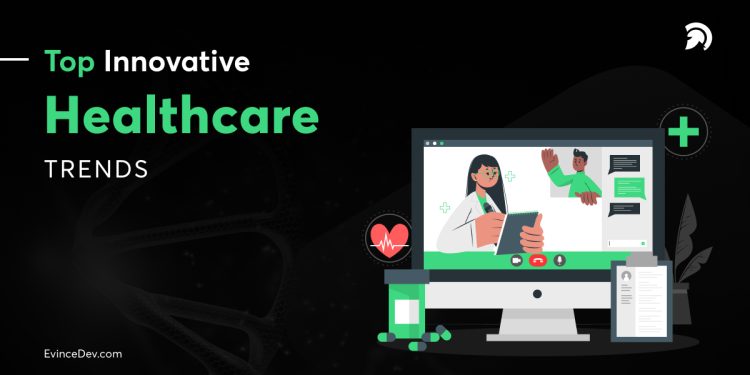 Top Innovative Healthcare Trends