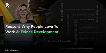 Reasons why people love working with Evince Development