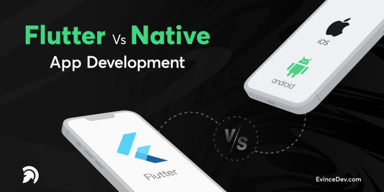 Flutter App Development Vs. Native App Development