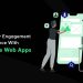 Improve User Engagement and Experience with PWA
